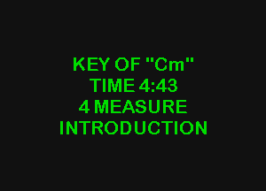 KEY OF Cm
TIME4z43

4MEASURE
INTRODUCTION