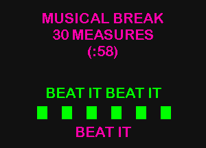 BEAT IT BEAT IT
El El El El El E1