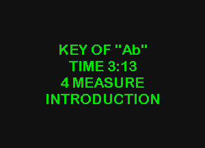 KEY OF Ab
TIME 3113

4 MEASURE
INTRODUCTION