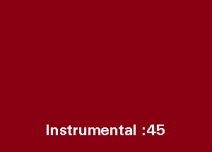 Instrumental z45
