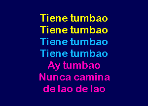 Tiene tumbao
Tienetumbao
Tienetumbao

Tiene tumbao