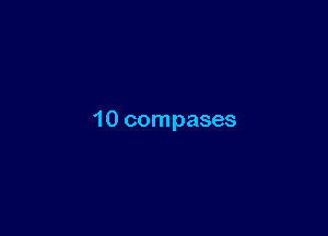 10 compases