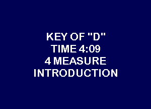 KEY 0F D
TlME4z09

4MEASURE
INTRODUCTION