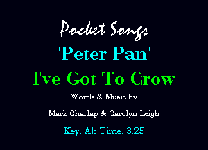 paddy? Sow

Peter Pan

I've Got To Grow

Words 6v Mama by

Mark Charlap 6c Camlyn Leigh
Key Ab Tune 325