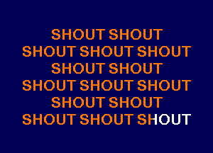 SHOUTSHOUT
SHOUTSHOUTSHOUT
SHOUTSHOUT
SHOUTSHOUTSHOUT
SHOUTSHOUT
SHOUTSHOUTSHOUT