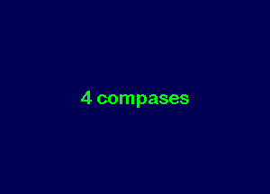 4 compases