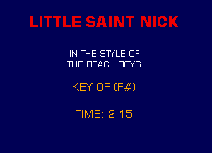 IN THE STYLE OF
THE BEACH BUYS

KEY OF H3516?)

TIME12i15