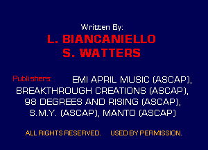 Written Byi

EMI APRIL MUSIC IASCAPJ.
BREAKTHROUGH CREATIONS IASCAPJ.
98 DEGREES AND RISING IASCAPJ.
S.M.Y. IASCAPJ. MANTD IASCAPJ

ALL RIGHTS RESERVED. USED BY PERMISSION.