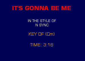 IN THE SWLE OF
N SYNC

KEY OF (Cm)

TIME 8118