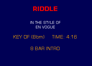 IN THE STYLE 0F
EN VOGUE

KEY OF (Bbml TIME 4Z18

8 BAR INTRO