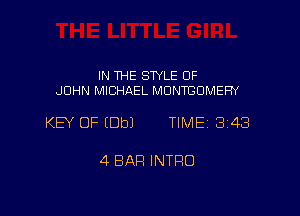 IN THE STYLE OF
JOHN MICHAEL MONTBOMEFN

KEY OF EDbJ TIME 3148

4 BAR INTRO