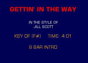 IN THE STYLE 0F
JILL SCOTT

KEY OF EH69) TIME14101

8 BAR INTRO