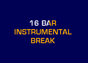 'IB BAR

INSTRUMENTAL
BREAK