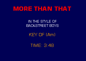 IN THE STYLE OF
BACKSTREET BOYS

KEY OF (Aml

TIME 1348