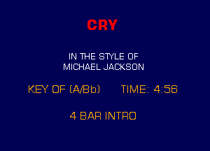 IN THE STYLE OF
MICHAEL JACKSON

KEY OF (NEW TIME 4158

4 BAR INTRO