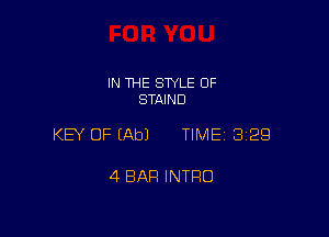 IN THE STYLE 0F
STAIND

KEY OF (Ab) TIME 3129

4 BAR INTRO