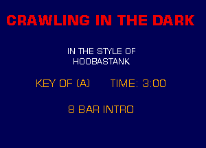 IN THE SWLE OF
HDDBASTANK

KEY OF (A) TIME 3100

8 BAR INTRO