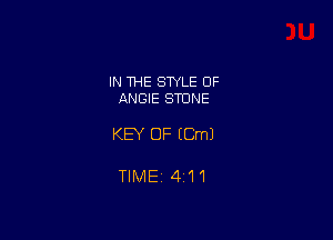 IN THE SWLE OF
ANGIE STONE

KEY OF (Cm)

TlMEi 4i11