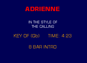 IN THE STYLE OF
THE CALLING

KEY OF IGbJ TIME 423

8 BAR INTRO