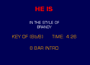 IN THE STYLE 0F
BRANDY

KEY OF (BblBJ TIME 428

8 BAH INTRO