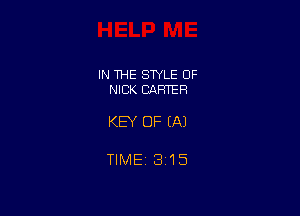 IN THE SWLE OF
NICK CARTER

KEY OF EA)

TIME 8115