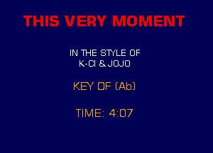 IN THE SWLE OF
K-Cl SuJDJO

KEY OF EAbJ

TlMEi 407