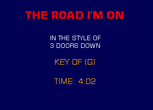 IN THE STYLE OF
3 DOORS DOWN

KEY OF EGJ

TlMEi 402