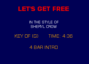 IN THE STYLE 0F
SHERYL CROW

KEY OF (G) TIME 4138

4 BAH INTRO