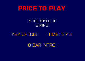IN THE STYLE 0F
STAIND

KEY OF (Db) TIME 2343

8 BAH INTRO