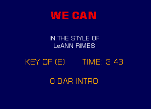 IN THE STYLE OF
LEANN RIMES

KEY OF (E) TIME13i43

8 BAR INTRO