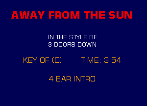 IN THE STYLE 0F
3 DOORS DOWN

KEY OF ECJ TIME13154

4 BAR INTRO