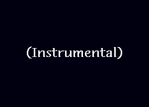 (Instrumental)