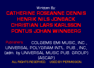 Written Byi

CDLGEMS EMI MUSIC, INC,
UNIVERSAL PDLYGRAM INT'L. PUB, INC,
Eadm. by UNIVERSAL MUSIC PUB. GROUP)

(AS CAP)
ALL RIGHTS RESERVED. USED BY PERMISSION.
