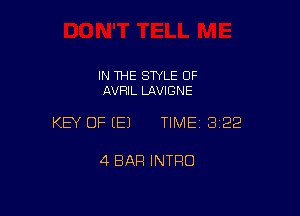IN THE STYLE 0F
AVFIIL LAVIGNE

KEY OF EEJ TIMEI 322

4 BAR INTRO