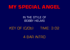 IN THE SWLE OF
BOBBY HELMS

KEY OF ICbeJ TIMEi 302

4 BAR INTRO