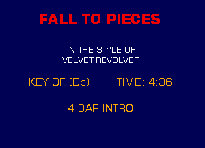 IN THE SWLE OF
VELVET REVOLVER

KW OF (Dbl TIME 4188

4 BAR INTRO