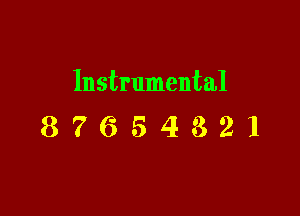 Instrumental

87654321