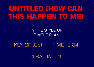 IN THE STYLE OF
SIMPLE PLAN

KB' OF (Gbl TIME 384

4 BAR INTRO