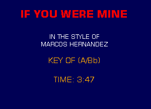 IN THE SWLE OF
MARCUS HERNANDEZ

KEY OF (NEW

TIME 3147