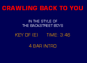 IN THE STYLE OF
THE BACKSTREET BUYS

KEY OF (E) TIME1314Ei

4 BAR INTFIO