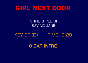 IN THE SWLE OF
SAVING JANE

KEY OF EDJ TIME 3128

8 BAR INTRO