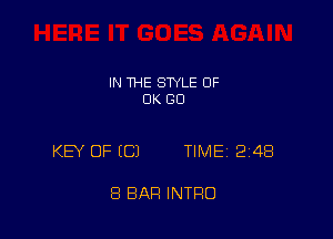 IN THE STYLE 0F
0K 80

KEY OF (C) TlMEi 248

8 BAR INTRO