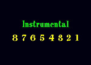 Instrumental

87654321