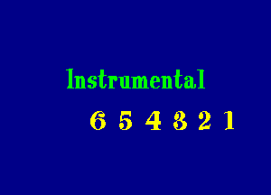 Instrumental

654321