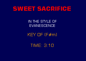 IN THE STYLE OF
EVANESCENCE

KEY OF (Fiafml

TIME 1310