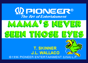 MAMA.  9 Laww

sum 114.9ng W139

3.531111133
MM

01895 PIONEER ENTERTAINMENT