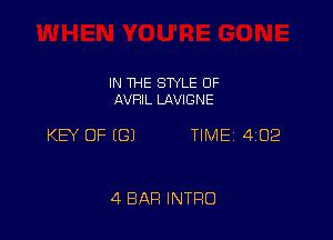 IN THE SWLE OF
AVFIIL LAVIGNE

KB OF ((31 TIME 4102

4 BAR INTRO