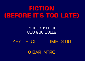 IN THE STYLE OF
GOO GOO DOLLS

KEY OF ECJ TIME 308

8 BAR INTRO