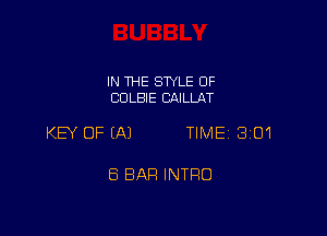 IN THE SWLE OF
CDLEIIE CAILLAT

KW OF (A) TIME 3101

ES BAR INTRO