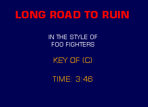 IN THE SWLE OF
FOO FIGHTERS

KEY OF (C)

TIME13i4E3